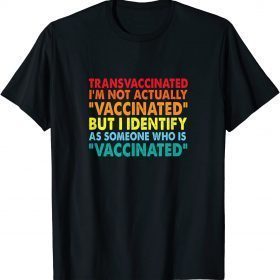 TRANSVACCINATED UNISEX T-Shirt