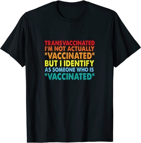 TRANSVACCINATED UNISEX T-Shirt