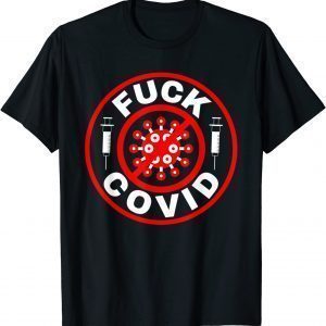 Fuck Covid Pandemic Vaccine Shots Tee T-Shirt