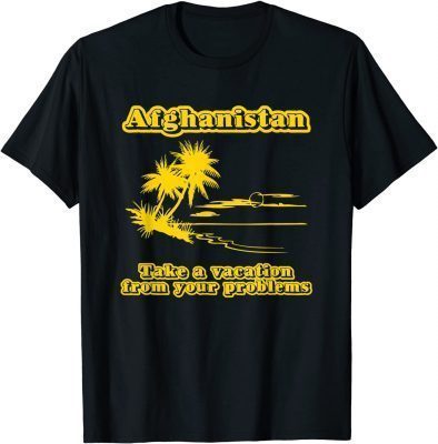 Afghanistan Vacation T-Shirt funny saying sarcastic novelty T-Shirt