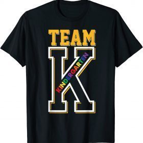 Funny Team K Kindergarten Teacher Student Back to School First Day T-Shirt