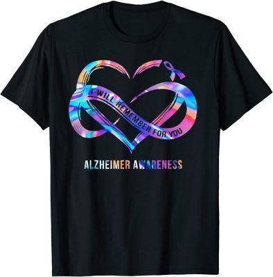 Alzheimer Awareness I Will Remember For You T-Shirt