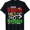 Dear Santa My She's The Naughty One Christmas Santa Couple T-Shirt