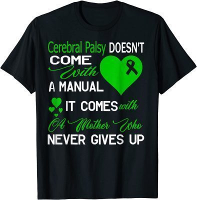 Cerebral Palsy Doesn't Come With Mother Cerebral Palsy Aware T-Shirt