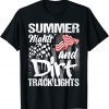 Summer Nights And Dirt Track Lights 2021 T-Shirt