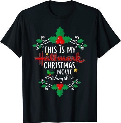 Christmas This Is My Hallmarks Movie Watching Shirts