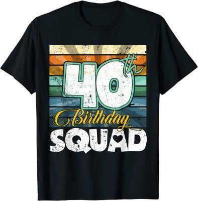 40th Birthday Squad Vintage Retro Funny 40 Year Old Birthday T-Shirt