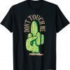 Funny Cactus Middle Finger - Don't Touch Me T-Shirt