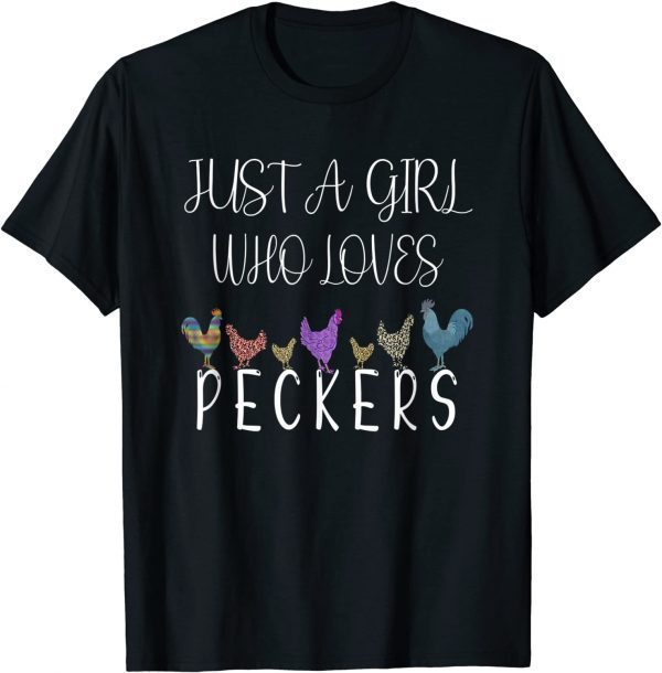 Funny Just a girl who loves peckers T-Shirt