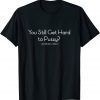Joe Biden Quote Tee T-Shirt