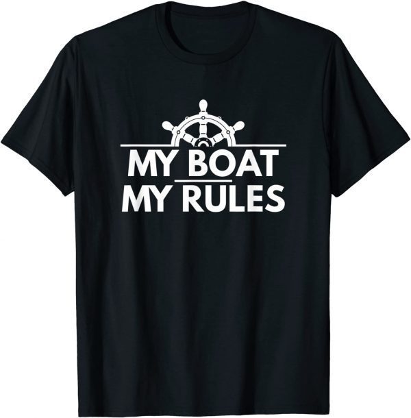 My Boat My Rules Funny Captain Tee Shirts