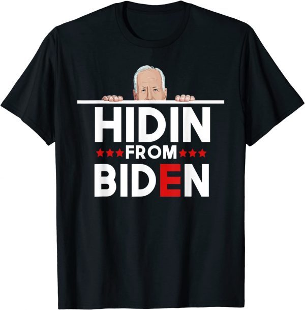 Hidin from Biden Shirt T-Shirt