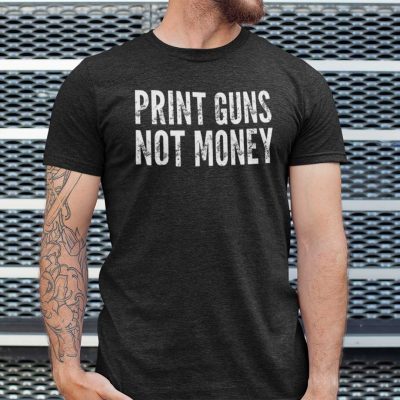 Print Guns Not Money Shirt