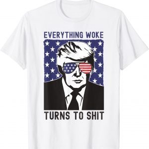2021 Everything Woke Turns To Shit Unisex T-Shirt
