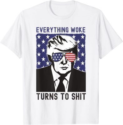 2021 Everything Woke Turns To Shit Unisex T-Shirt