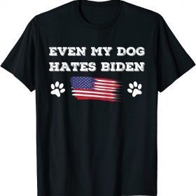 Funny Even My Dog Hates Biden Conservative Anti Liberal US Flag T-Shirt