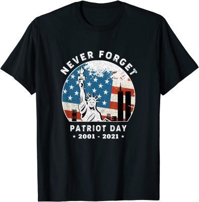 2001-2021 Never Forget Patriot Day Years Memorial Unisex T-Shirt