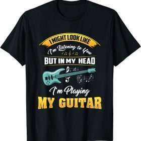 Official Musician In My Head im Playing My Guitar Funny T-Shirt