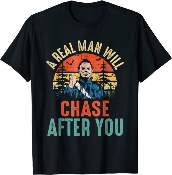 Vintage Real Man Will Chase After You Halloween Character T-Shirt