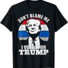 Don't Blame Me I Voted For Trump Vintage Support Trump Funny T-Shirt