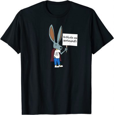 Obstaculos Son Oportunidades - Rabbit with Sign Gift T-Shirt