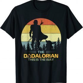 Fun Mens Father's Day Idea This Is The Way-Dadalorian Daddy T-Shirt