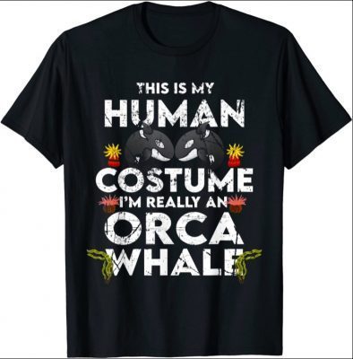 Hilarious Orca Halloween Costume Shirt T-Shirt