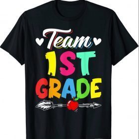 Funny Back To School Team First Grade Teacher Student T-Shirt