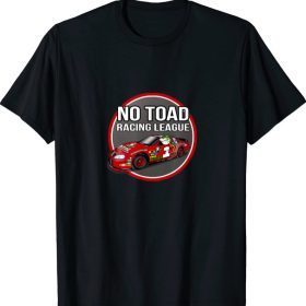 No Toad Racing League Season 19 T-Shirt