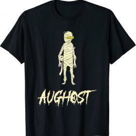 2021 Halloween in August Funny Mummy, Halloween AUGHOST T-Shirt