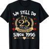 We Still Do 25 Years Since 1996 25th Wedding Anniversary T-Shirt