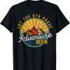 Let the 6th Grade Adventure Begin Sixth Grade Teacher T-Shirt