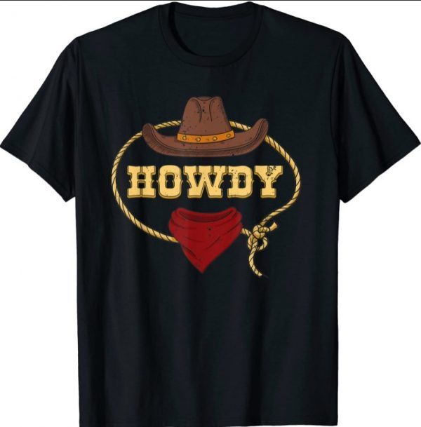 Howdy Shirt Western Rodeo Country Cowboy Texan T-Shirt