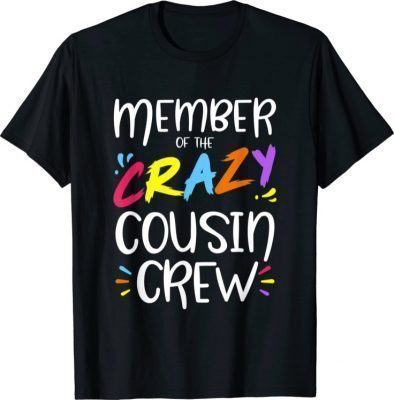 Member of the crazy cousin crew T-Shirt