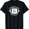 Horns Down Worth The Penalty Oklahoma Texas Red River T-Shirt