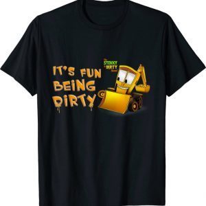 Funny Stinky Dirty Being Dirty For Men Women Kids Shirts