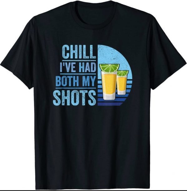 Chill I've Had Both My Shots Indigo Sunset Two Tequila Shots T-Shirt