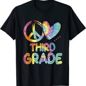Funny Peace Love Third Grade Funny Tie Dye Hello Third Grade T-Shirt