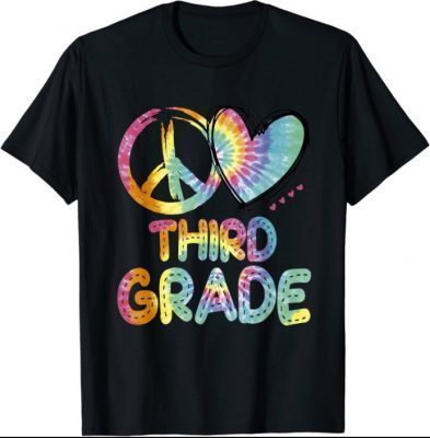 Funny Peace Love Third Grade Funny Tie Dye Hello Third Grade T-Shirt