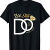 Funny 15th Wedding Anniversary We Still Do 15 Years Since 2006 T-Shirt