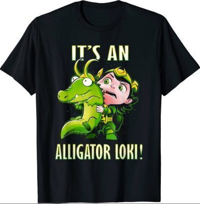 It's An Alligator Loki Cute God Of Mischief Variant Funny T-Shirt