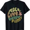 Peace Love And Hollow Points T-Shirt