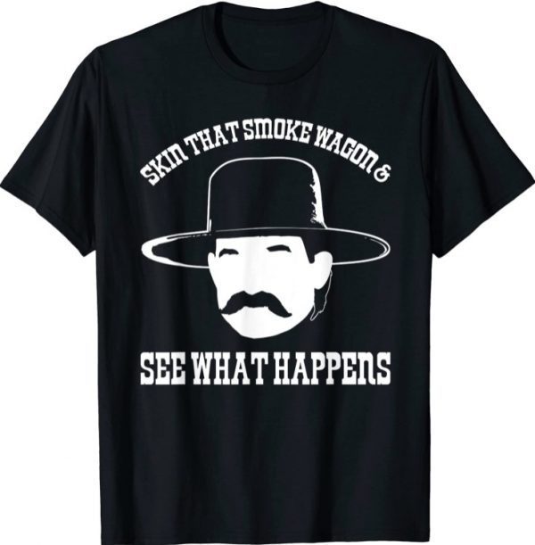 Skin That Smoke Wagon T-Shirt