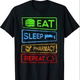 Eat Sleep Pharmacy Repeat Pharmacist T-Shirt