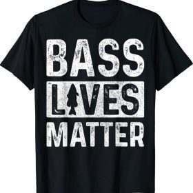 Bass Lives Matter T-Shirt