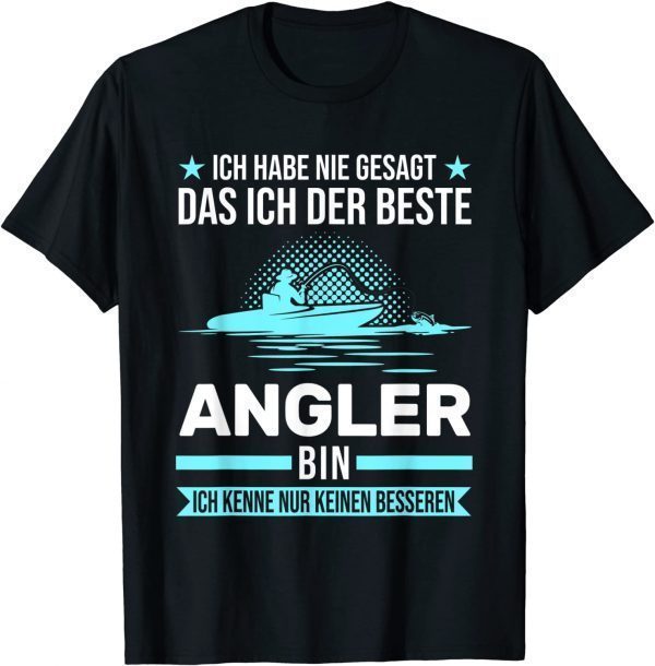 Funny Ich bin der beste Angler Fisherman T-Shirt