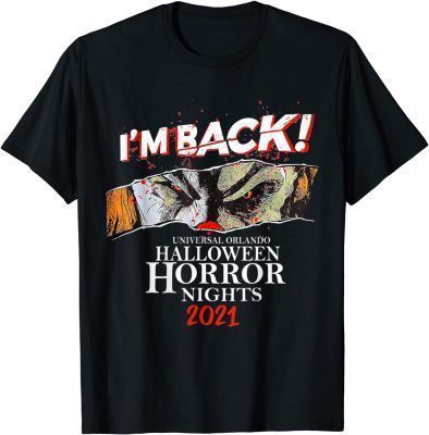 2021 I’m Back Universal Orlando Halloween Horror Nights Unisex T-Shirt