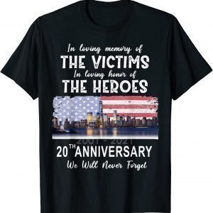 20th Anniversary 09.11.01 Never Forget, Patriot Day T-Shirt
