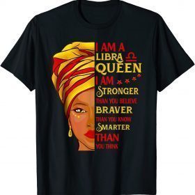 Classic Libra Queen Birthday Lfro Woman I'm Strong Melanin T-Shirt