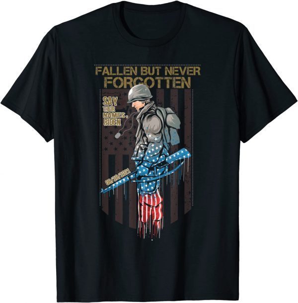 Say Their Names Biden - 13 Names Of Fallen Soldiers T-Shirt